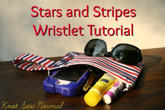 DIY : Stars and Stripes 4th of July Wristlet Tutotrial - Knot Sew Normal